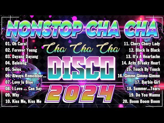 [TOP 1] NONSTOP CHA CHA REMIX 2024  TOP NONSTOP DISCO REMIX 2024  NONSTOP DISCO REMIX 2024