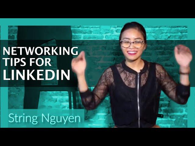 4 Quick Tips To Build Your LinkedIn Connections (w/ String Nguyen, Top Voice)