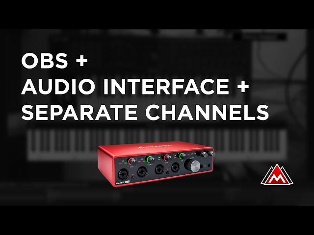 Separate channels with OBS using your audio interface - Tutorial