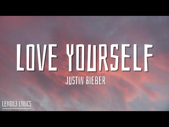 Justin Bieber - Love Yourself (Lyrics)