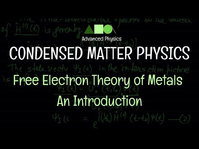 Condensed Matter Physics - Free Electron Theory of Metals : An Introduction