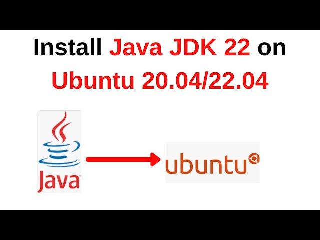 How to install and configure Java JDK 22 on Ubuntu 22.04 LTS | install java jdk 22 on Ubuntu Linux