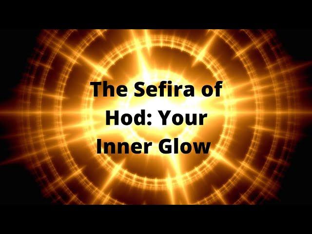 The Sefira of Hod: Your Inner Glow