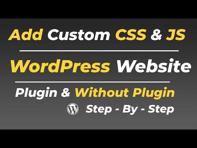 How To Add Custom CSS and JS in WordPress Website | Additional CSS WordPress