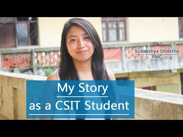 MY Story of Being a CSIT Student/Why CSIT?/Subakshya Shrestha/Code for Change