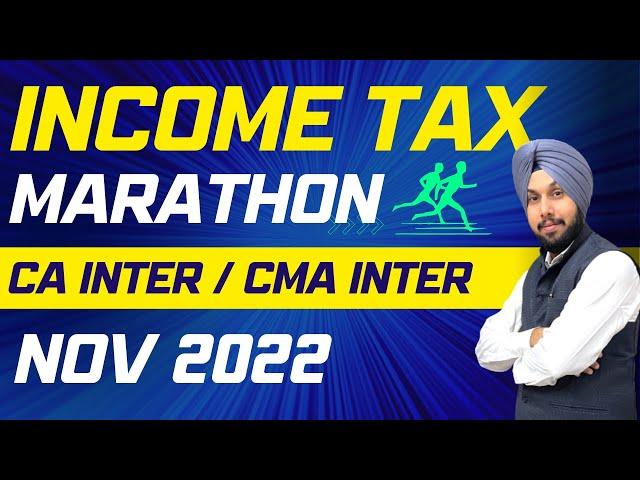 Income Tax Marathon | Nov 2022 | CA Inter | CMA Inter | CA Jasmeet Singh