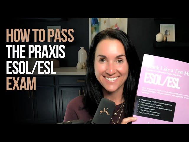 How to Pass the ESOL/ESL Exam | Kathleen Jasper