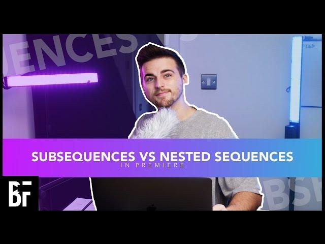 Subsequences VS Nested Sequences: Premiere Pro