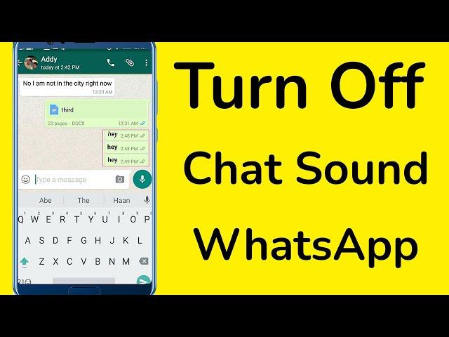 How to turn off chat sound in WhatsApp? Disable conversation tones in WhatsApp