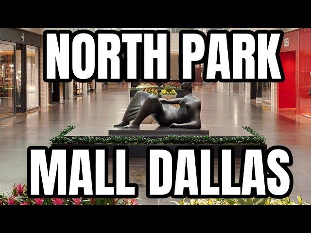 NORTH PARK MALL DALLAS TEXAS 2024