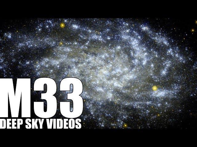 M33 - Triangulum Galaxy - Deep Sky Videos