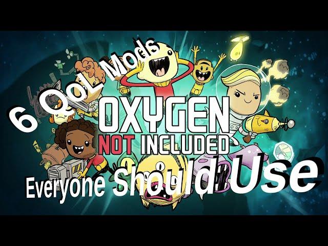 6 Qol Mods for ONI (Oxygen Not Included)