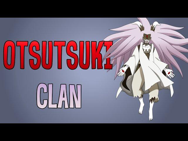 The Otsutsuki Clan Explained