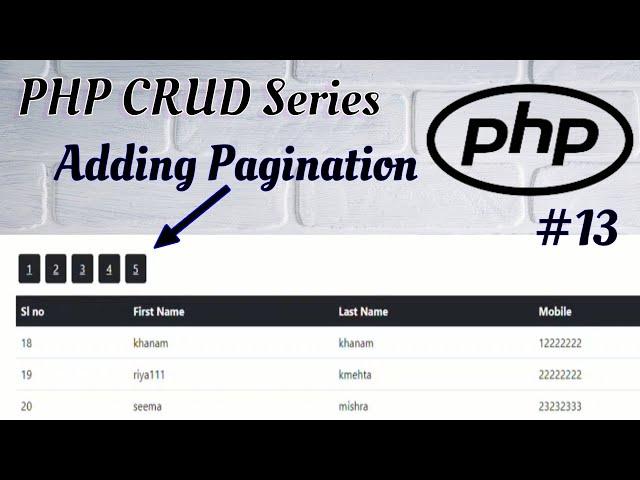 #13. Adding Pagination using PHP and MySQL database.