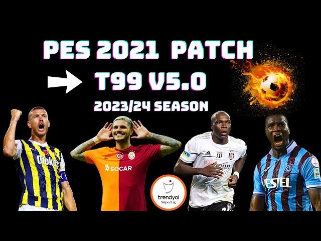 EFootball PES 2021 | T99 PATCH V5.0 / 2023/24 SEASON