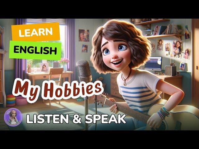 My Hobbies  | Improve your English |Listen and speak English Practice Slow & Easy for Beginners