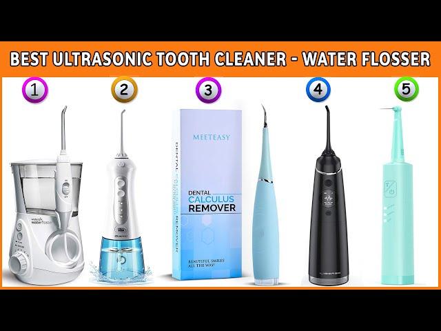 Best Ultrasonic Tooth Cleaner - Rechargeable Water Flosser