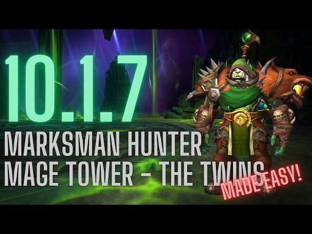 Marksman Hunter Mage Tower Guide | Thwarting the Twins | World of Warcraft 10.1.7