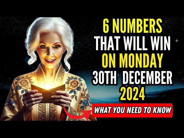 6 Lucky Numbers to FOCUS and GET RICH on 30TH & 31ST December 2024