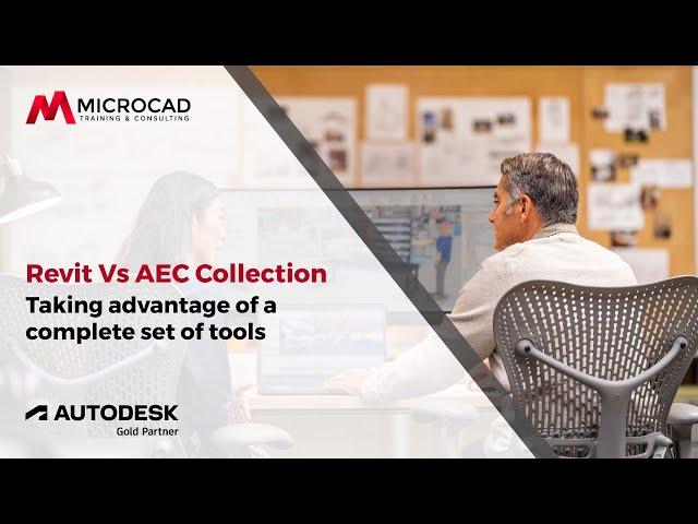 Autodesk Revit vs AEC Collection - Taking advantage of a complete set of tools