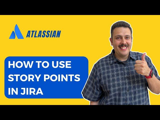 How to Use Story Points In Jira | Atlassian Jira