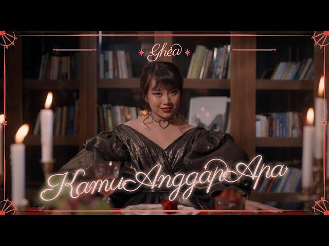 GHEA INDRAWARI - KAMU ANGGAP APA (OFFICIAL MUSIC VIDEO)