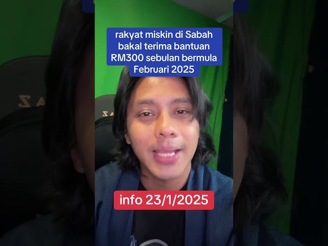 Rakyat miskin di Sabah terima RM300 sebulan mulai Februari 2025