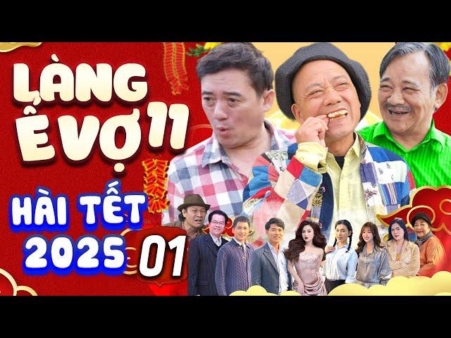 Làng Ế Vợ 11 - Tập 1 | Hài Tết Mới Nhất 2025 | Phim Hài Chiến Thắng, Bình Trọng, Quang Tèo ...