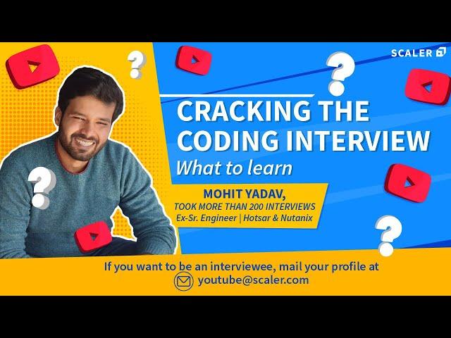 Cracking the Coding Interview | Ace your Coding Interview | Scaler Academy