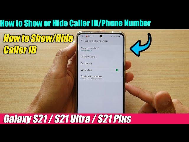 Galaxy S21/Ultra/Plus: How to Show or Hide Caller ID/Phone Number