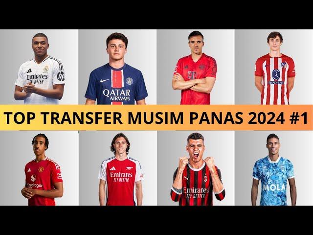 Rekap Top Transfer Pemain Resmi Musim Panas 2024 #1 (1 Juli s/d 30 Agustus)