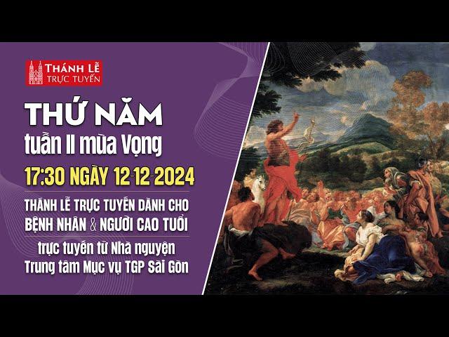 THỨ NĂM TUẦN II MÙA VỌNG | 17:30 ngày 12-12-2024 | TRUNG TÂM MỤC VỤ TGPSG