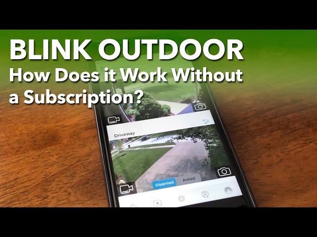 Blink Outdoor Camera Without Subscription