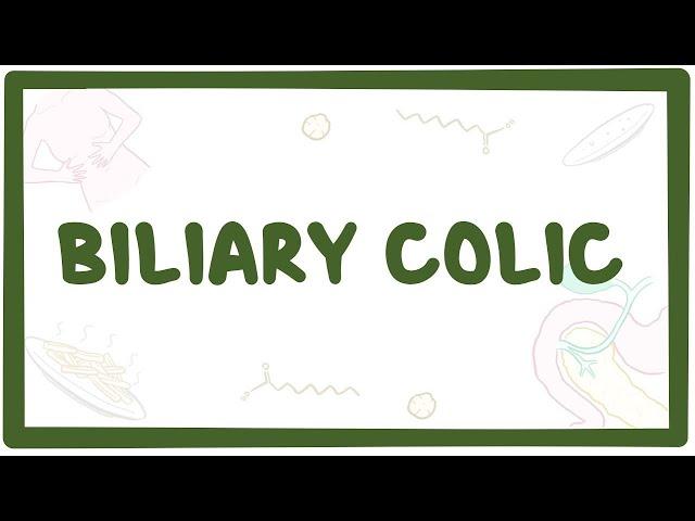 Biliary colic (gallbladder attack) - causes, symptoms, diagnosis, treatment, pathology