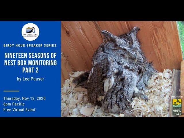 Birdy Hour Talk: Nineteen Seasons of Nest Box Monitoring by Lee Pauser (Part 2)