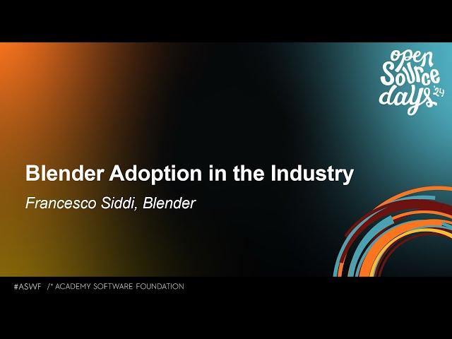 Blender Adoption in the Industry - Francesco Siddi, Blender