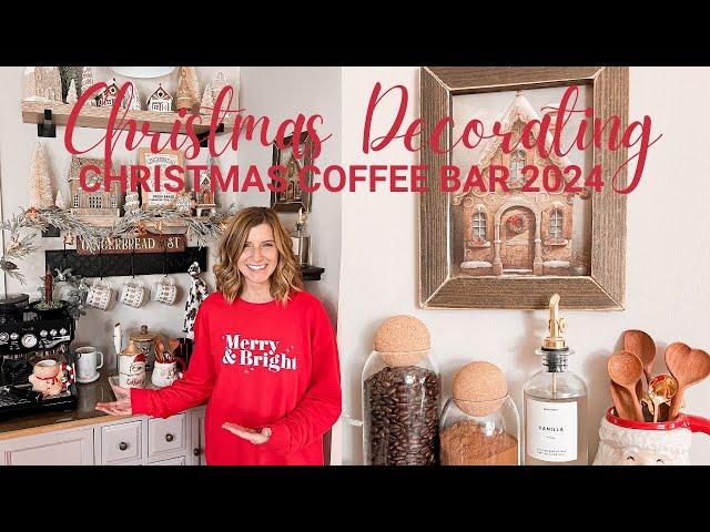 NEW CHRISTMAS 2024 DECORATE WITH ME | CHRISTMAS COFFEE BAR DECOR IDEAS