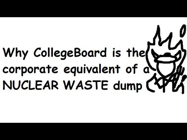 Why Collegeboard is the Worst Company in America