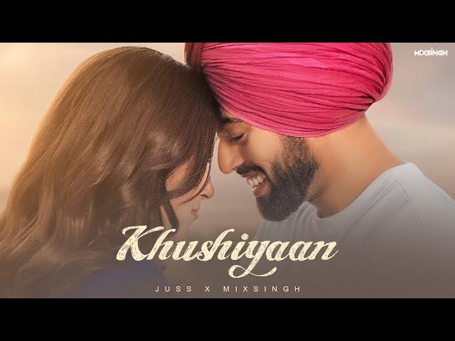 KHUSHIYAAN (Official Video) Juss × MixSingh | Latest Punjabi Songs 2024