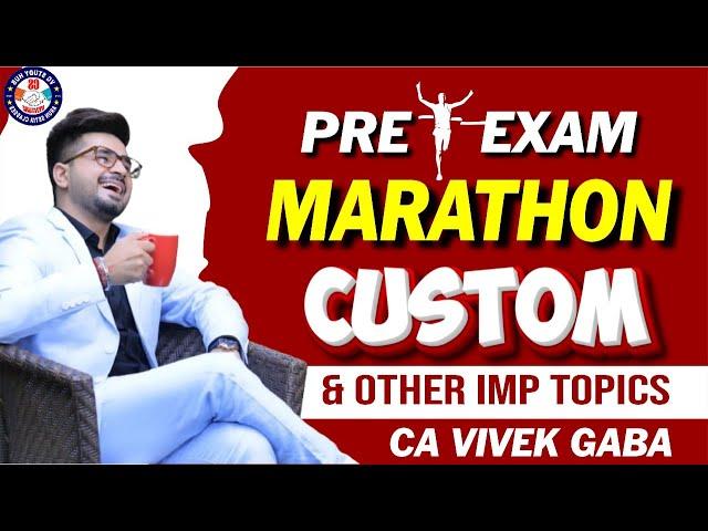 CUSTOM & Most Expected Topics - Pre Exam Marathon | CS Prof./Exec. Dec 23 | CA Vivek Gaba