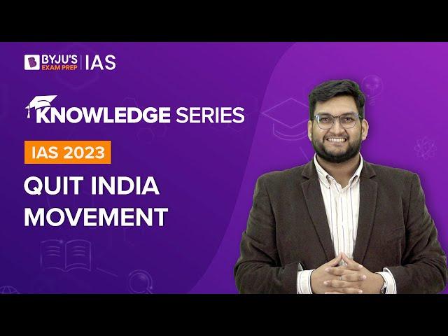 Quit India Movement 1942 | Modern Indian History for UPSC/IAS Prelims & Mains 2022-2023