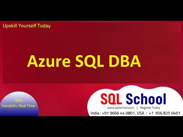 Azure DBA Training Frm SQL School with Realtime HandsOn, DP 300 Certification Guidance, Job Guidance