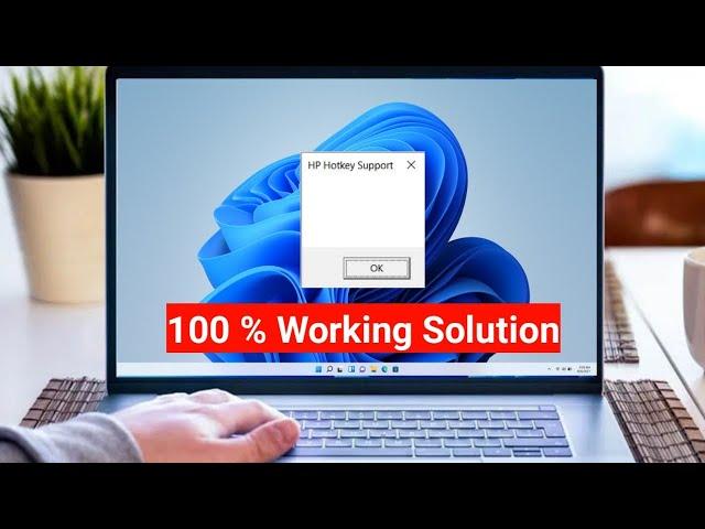 Fix HP Hotkey Support Blank Pop-up in Windows 11 / 10 | How To Solve hotkey support Problem 