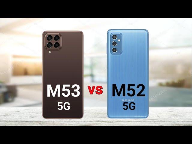 Samsung Galaxy M53 5G vs Samsung Galaxy M52 5G