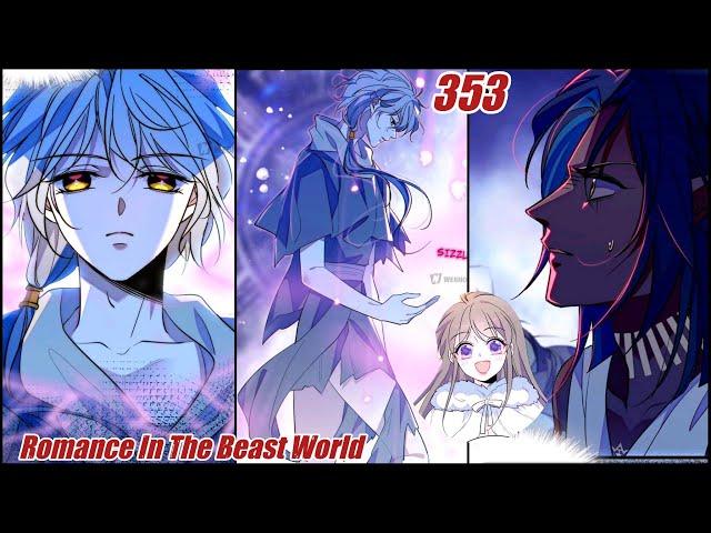 Romance In The Beast World Chapter 353 | When Beauty Meets Beasts Chapter 353