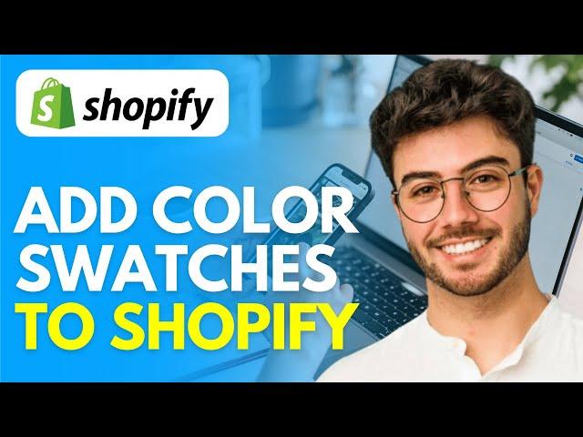 How to Add Color Swatches to Shopify Product Page - 2024 Easy