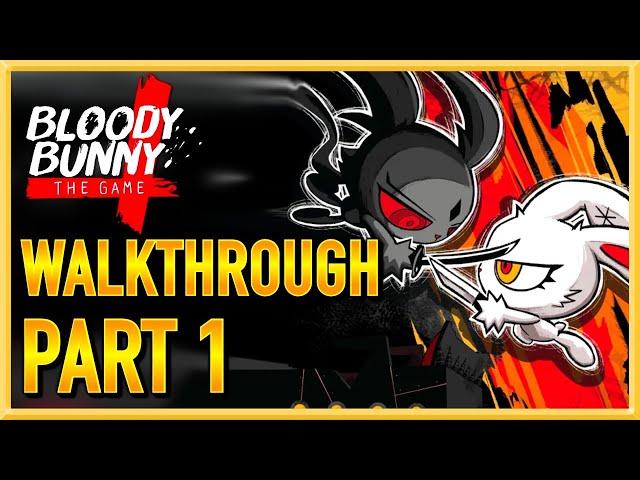 Bloody Bunny: The Game - WALKTHROUGH - PLAYTHROUGH - LET'S PLAY - GAMEPLAY - Part 1