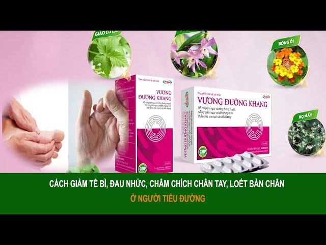 Cách giảm tê bì, đau nhức, châm chích chân tay, loét bàn chân ở người tiểu đường | Sức khỏe vàng