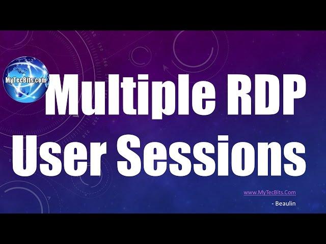 Multiple RDP Sessions For A Windows User | Windows #1