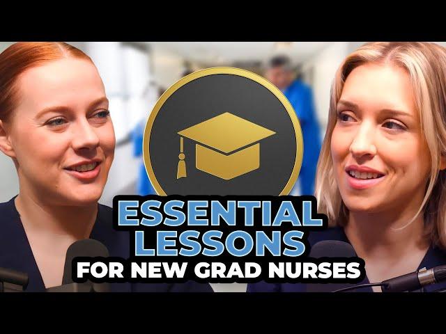 5 Essential Lessons for New Grad Nurses | Practicing communication, prioritizing self care and more